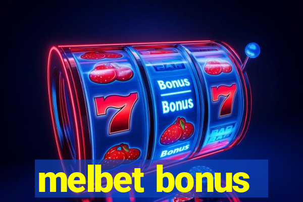 melbet bonus