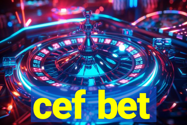 cef bet