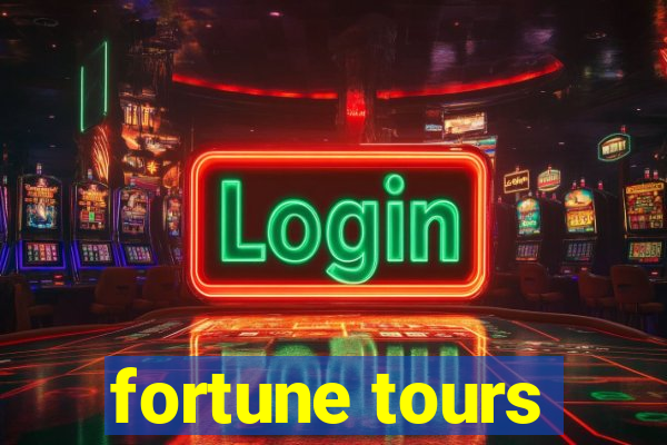 fortune tours