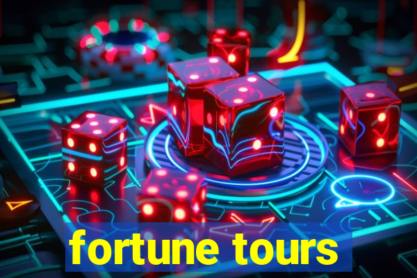 fortune tours