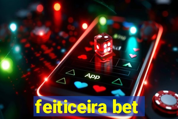 feiticeira bet