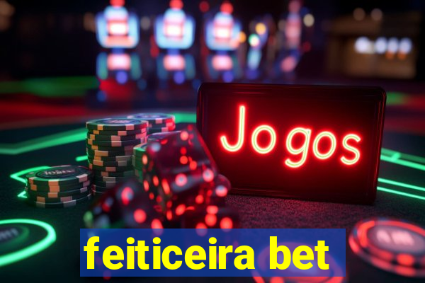 feiticeira bet