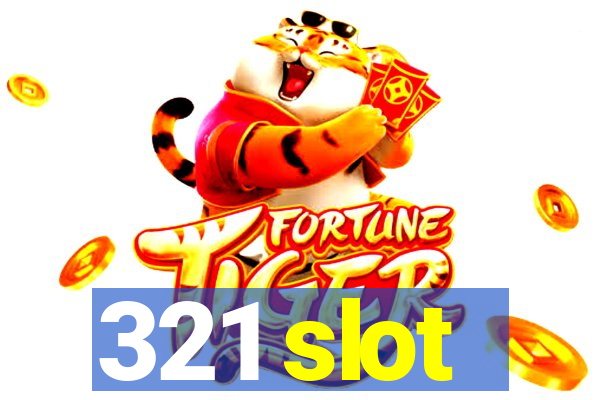 321 slot