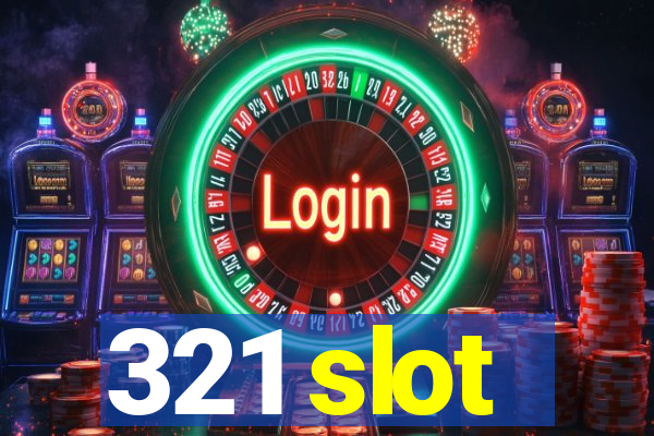 321 slot