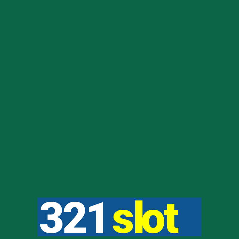 321 slot