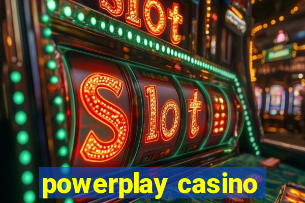 powerplay casino