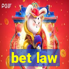 bet law