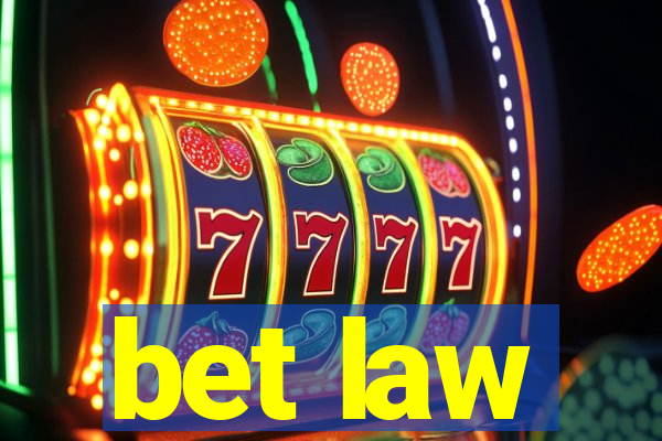 bet law