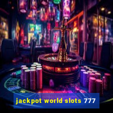 jackpot world slots 777