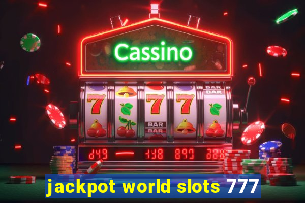 jackpot world slots 777