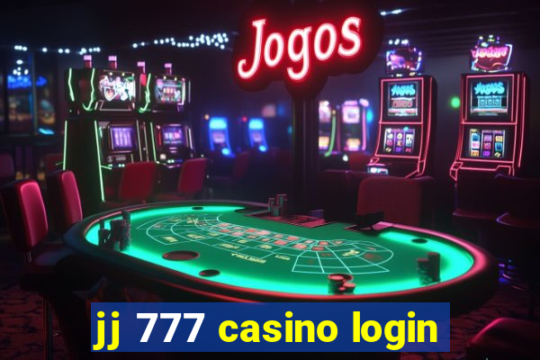 jj 777 casino login