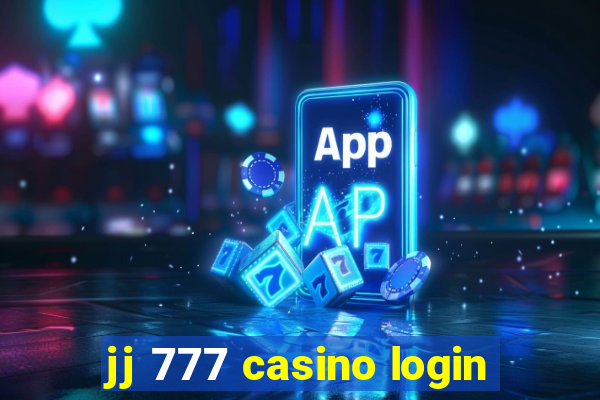 jj 777 casino login