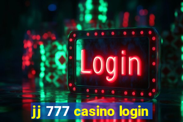 jj 777 casino login