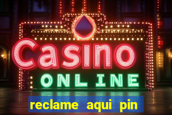 reclame aqui pin up casino