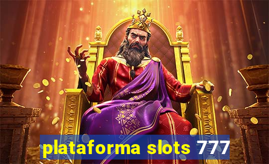 plataforma slots 777