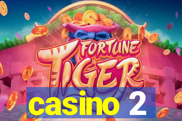 casino 2