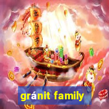 gránit family