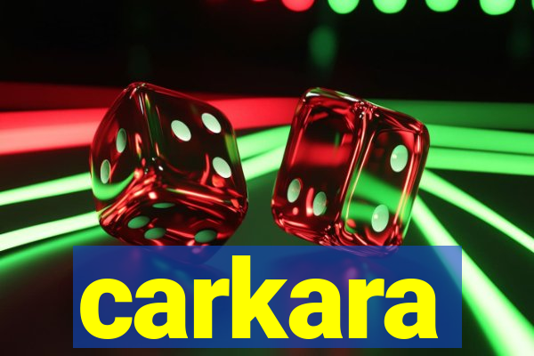 carkara