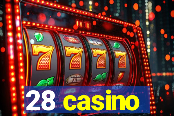 28 casino