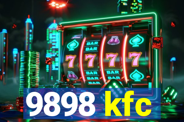 9898 kfc