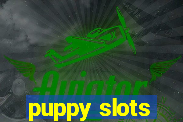 puppy slots