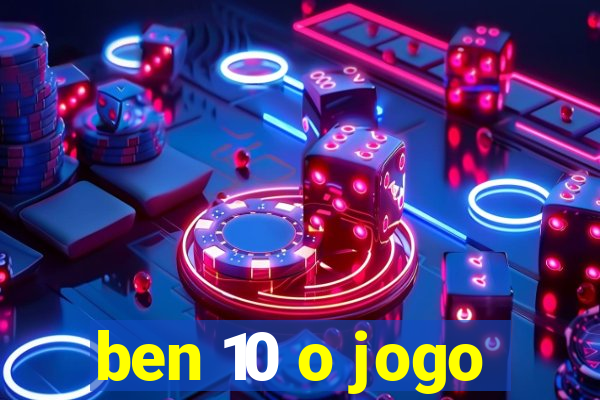 ben 10 o jogo