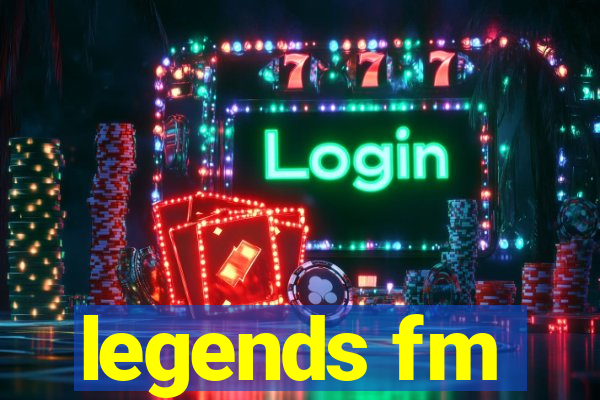 legends fm