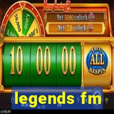 legends fm