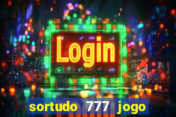 sortudo 777 jogo de cassino