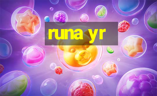 runa yr