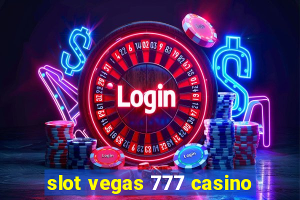 slot vegas 777 casino