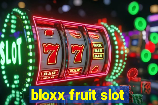 bloxx fruit slot