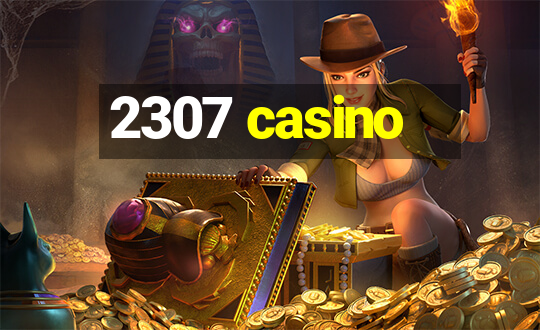 2307 casino