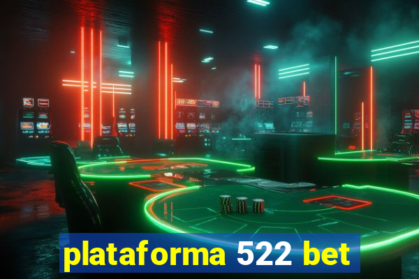 plataforma 522 bet