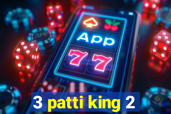 3 patti king 2