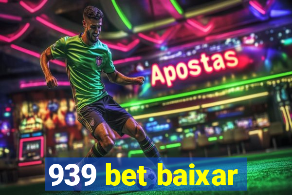 939 bet baixar