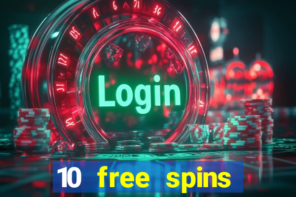 10 free spins casino no deposit