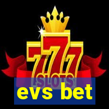 evs bet