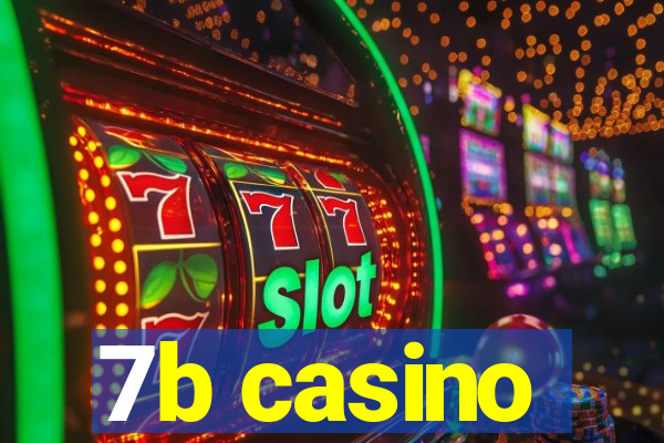 7b casino