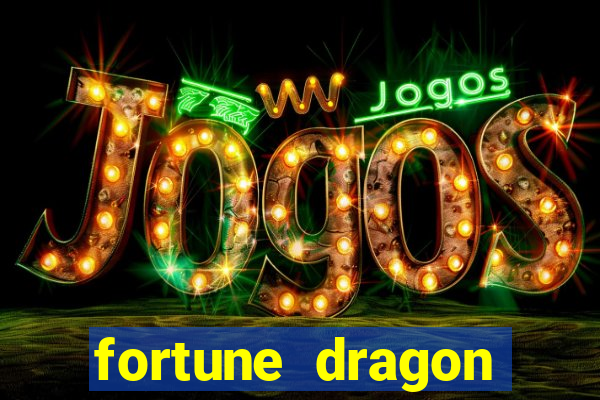 fortune dragon esporte da sorte