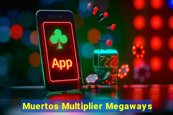 Muertos Multiplier Megaways