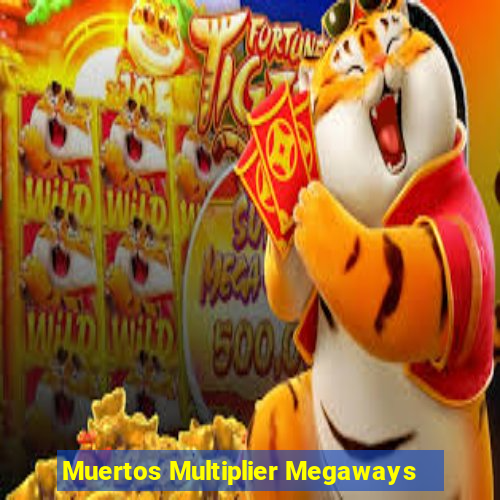 Muertos Multiplier Megaways