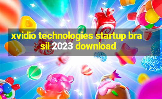 xvidio technologies startup brasil 2023 download