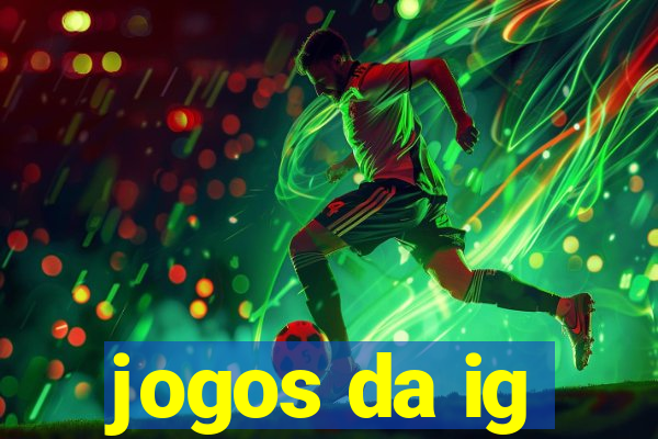 jogos da ig