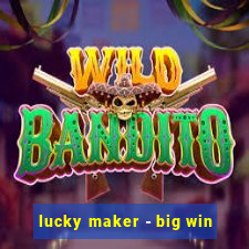 lucky maker - big win