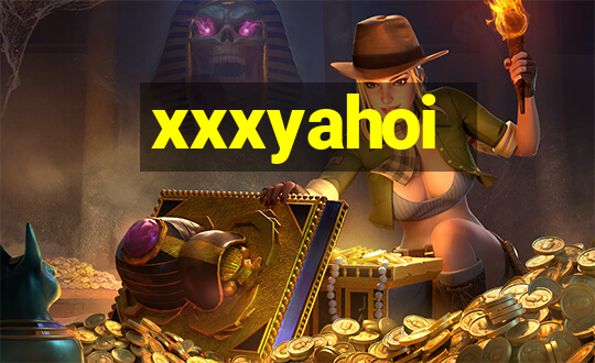 xxxyahoi