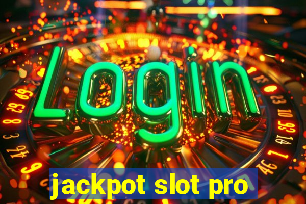 jackpot slot pro