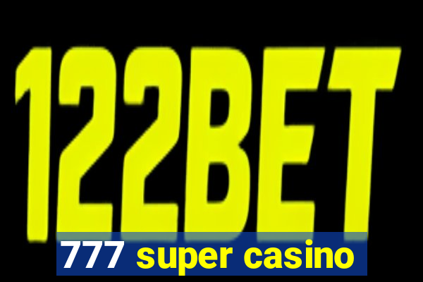 777 super casino