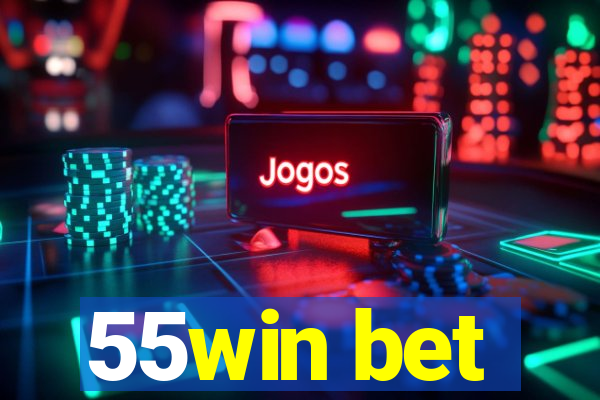 55win bet