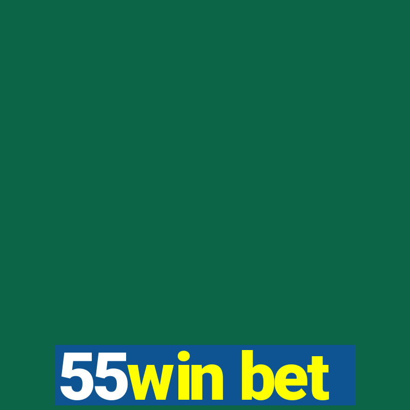 55win bet